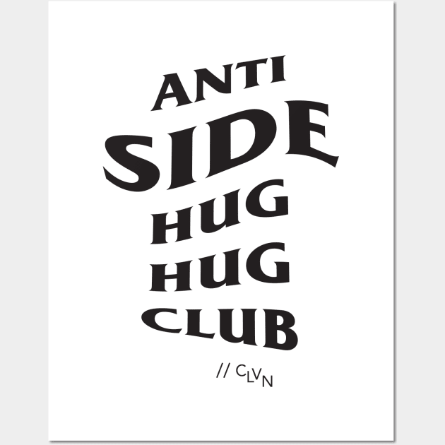 //ANTI-SIDE HUG[black]// Just the text Wall Art by clovenapparel